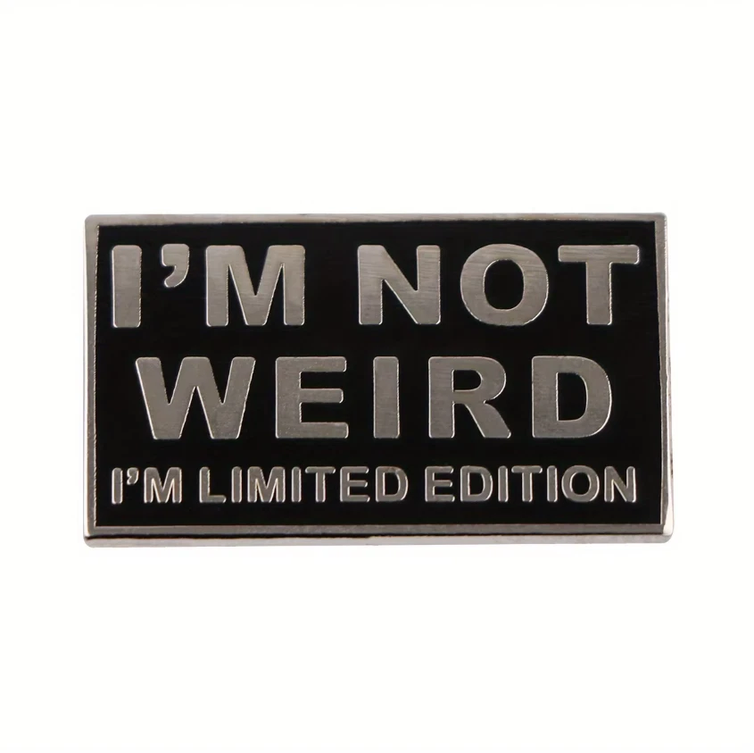 Metall Anstecker „Limited Edition“ – I'm Not Weird Limited Edition Pin